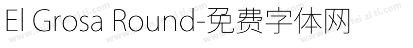 El Grosa Round字体转换